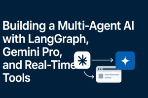 Building a Multi-Agent AI with LangGraph, Gemini Pro, and Real-Time Tools